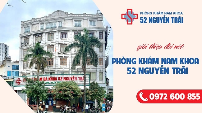 Giới thiệu đôi nét về Phòng khám Nam khoa 52 Nguyễn Trãi