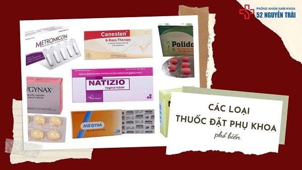 Các loại thuốc đặt phụ khoa phổ biến