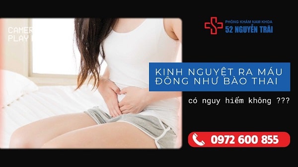 Tình trạng kinh nguyệt ra máu đông như bào thai có nguy hiểm không ?