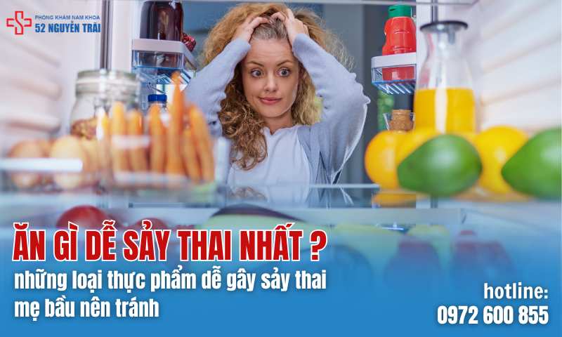 Ăn gì dễ sảy thai nhất? Những loại thực phẩm dễ gây sảy thai