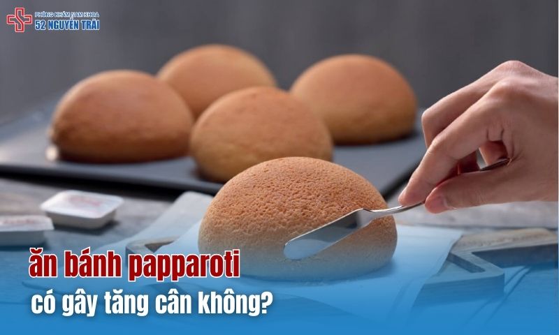 Ăn bánh papparoti có gây tăng cân không?