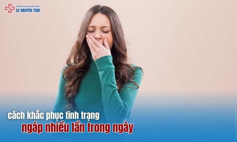 Cách khắc phục tình trạng ngáp nhiều lần trong ngày