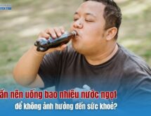 1 tuần nên uống bao nhiêu nước ngọt là hợp lý?