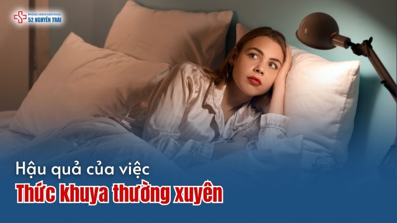 Hậu quả của việc thức khuya thường xuyên
