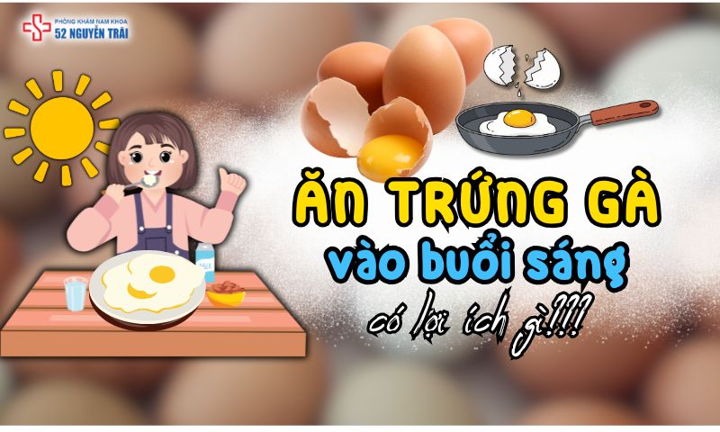 Những lợi ích khi ăn trứng gà vào bữa sáng khiến bạn bất ngờ