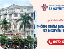 Giới thiệu đôi nét về Phòng khám Nam khoa 52 Nguyễn Trãi