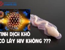 Tinh dịch khô có lây HIV không ?