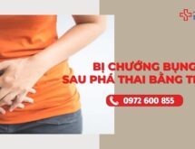 Nguyên nhân bị chướng bụng sau khi phá thai bằng thuốc là do đâu ?