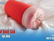 Cách tự làm âm đạo giả tại nhà