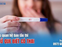 Sau quan hệ bao lâu thì thử que biết có thai?