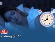 Ngủ sớm có tác dụng gì?